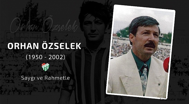 Bursaspor, Orhan Özselek'i unutmadı